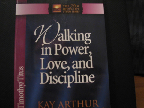 Walking in Power, Love and Discipline, Kay Arthur, David Lawson, Bob Vereen