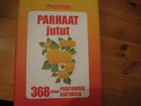 Parhaat jutut, positiivisia ajatuksia, Juhani Töytäri (toim.)