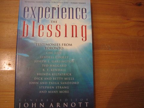 Experience the Blessing, John Arnott