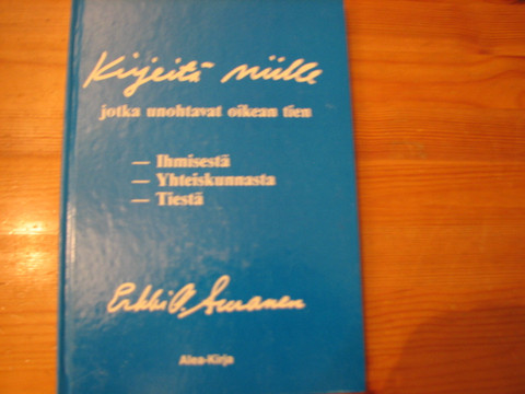 Kirjeitä niille, jotka unohtavat oikean tien, Erkki O. Auranen