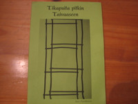 Tikapuita pitkin taivaaseen, Suvi Punkkinen
