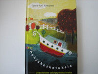 Pohjakosketuksia, uupuneiden selviytymistarinoita, Laura-Kati Juntunen