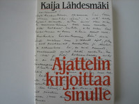Ajattelin kirjoittaa sinulle, Kaija Lähdesmäki