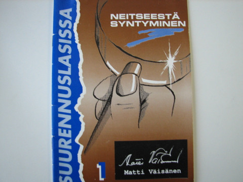 Neitseestä syntyminen, Matti Väisänen