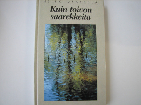 Kuin toivon saarekkeita, Heikki Jaakkola