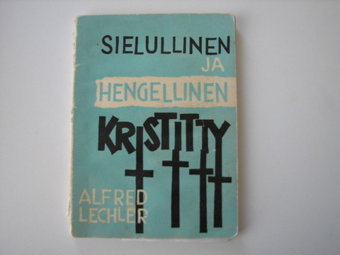 Sielullinen ja hengellinen kristitty, Alfred Lechler