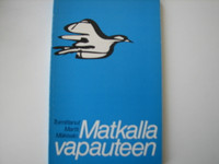 Matkalla vapauteen, Martti Mäkisalo (toim.)
