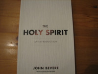 The Holy Spirit, An Introduction, John Bevere