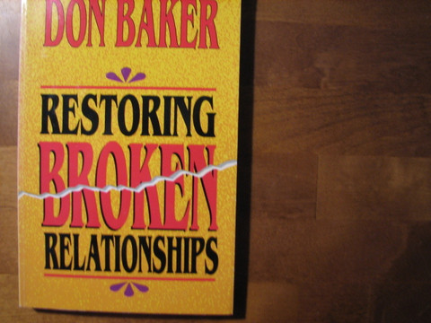 Restoring Broken Relationships, Don Baker