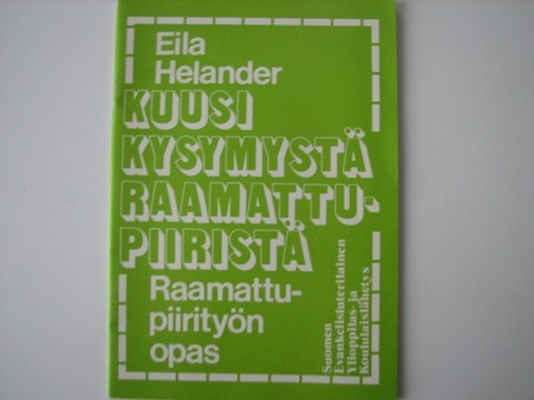 Kuusi kysymystä Raamattupiiristä, Raamattupiirityön opas, Eila Helander