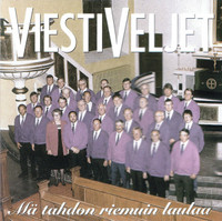 Mä tahdon riemuin laulaa, Viestiveljet