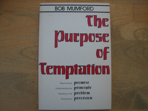 The Purpose of Temptation, Bob Mumford