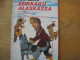 Seikkailu Alaskassa, H.W. Bailey, Salaperäinen kameli, Grace Vernon, Israelilaisen öljylähteen arvoitus, Bernard Palmer