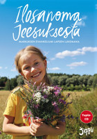 Ilosanoma Jeesuksesta, Markuksen evankeliumi lapsen lukemana