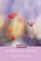 Joka päivä lohdutat meitä, Juha Vähäsarja