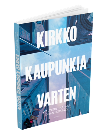 Kirkko kaupunkia varten, Waltteri Haapala, Johan Forsbäck