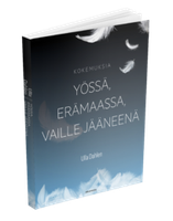 Kokemuksia yössä, erämaassa, vaille jääneenä, Ulla Dahlen