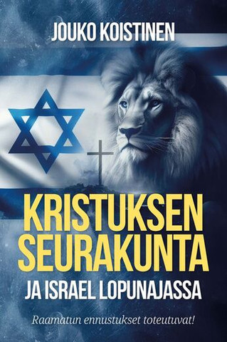 Kristuksen seurakunta ja Israel lopunajassa, Jouko Koistinen