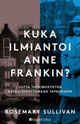 Kuka ilmiantoi Anne Frankin, Rosemary Sullivan