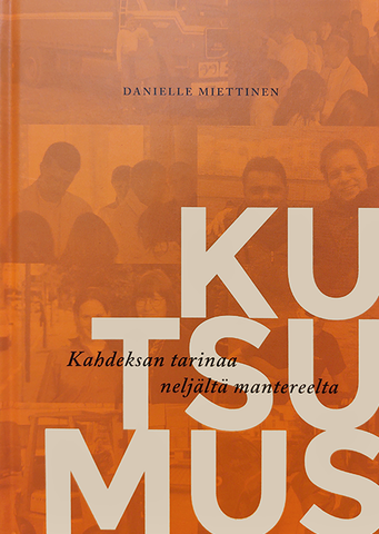 Kutsumus, kahdeksan tarinaa neljältä mantereelta, Danielle Miettinen