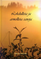 Lohdullisia ja armollisia sanoja, Maaret Natunen