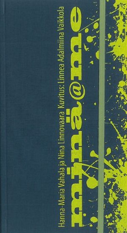 Minä@me, Hanna-Mari Vahala, Nina Linnovaara, sininen