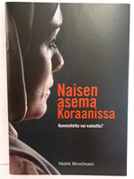 Naisen asema Koraanissa, kunnioitettu vai vainottu, Malek Meselmani