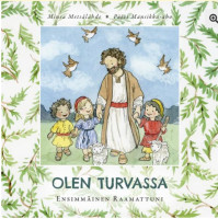 Olen turvassa, ensimmäinen Raamattuni, Minea Metsälähde, Päivi Mansikka-aho
