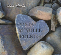 Opeta minulle polkusi, Anna-Maria Tirroniemi