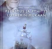Pelastus ja pyhitys Lutherin mukaan, Uuras Saarnivaara