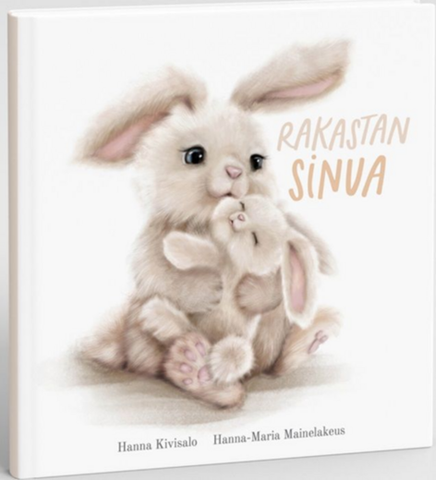 Rakastan sinua, lasten ja aikuisten kirja, Hanna Kivisalo, Hanna-Maria Mainelakeus