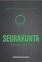 Seurakunta, Jumalan perhe, Suomen helluntailiikkeen opetuksia 6, Heikki Salmela (toim.)