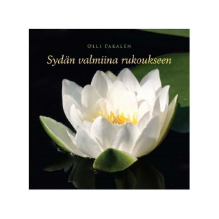 Sydän valmiina rukoukseen, Olli Pakalén