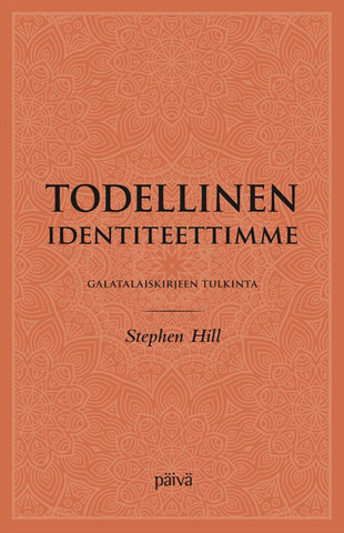 Todellinen identiteettimme, Galatalaiskirjeen tulkinta, Stephen Hill
