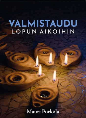 Valmistaudu lopun aikoihin, Mauri Porkola