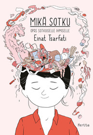 Mikä sotku – Opas sotkuiselle ihmiselle