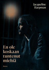 En ole koskaan tuntenut miehiä