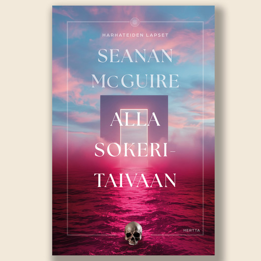 Alla sokeritaivaan – Harhateiden lapset 3