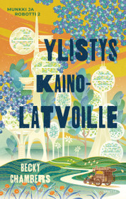 Ylistys kainolatvoille – Munkki ja robotti 2