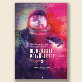 Keinotekoinen olotila – Murhabotin päiväkirjat 2