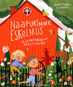 Naapurimme Eskelmus ja luontokadon kesyttäjät