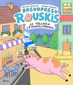 Rosvopossu Rouskis ja yöllinen leipomoloikkaus – Rosvopossu Rouskis 2