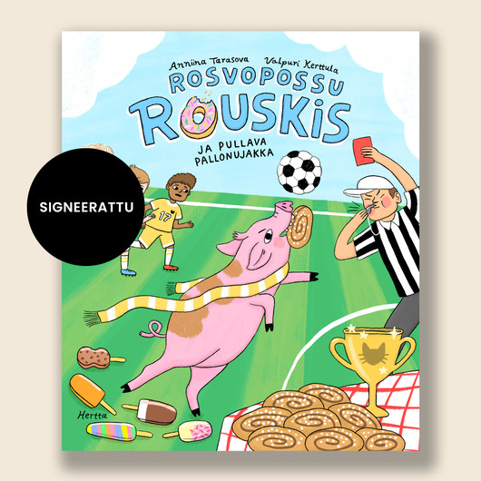 Rosvopossu Rouskis ja pullava pallonujakka – Rosvopossu Rouskis 3 (signeerattu)