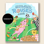 Rosvopossu Rouskis ja pullava pallonujakka – Rosvopossu Rouskis 3 (signeerattu)