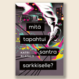 Mitä tapahtui Santra Sarkkiselle?